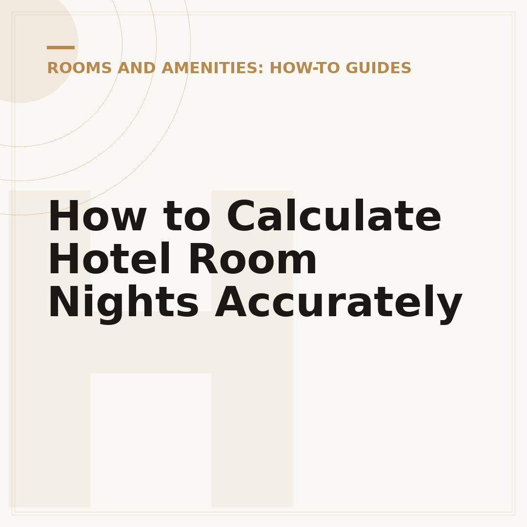 How to Calculate Hotel Room Nights Accurately