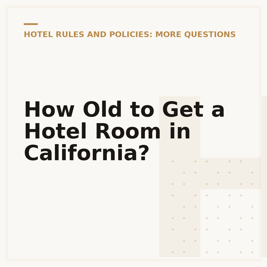 How Old to Get a Hotel Room in California?