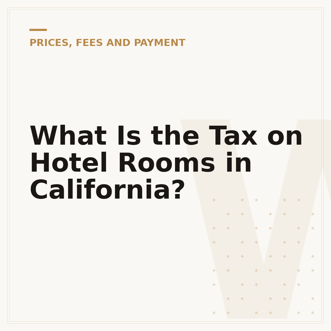 What Is the Tax on Hotel Rooms in California?