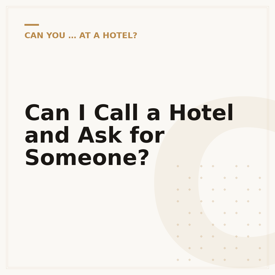 Can I Call a Hotel and Ask for Someone?