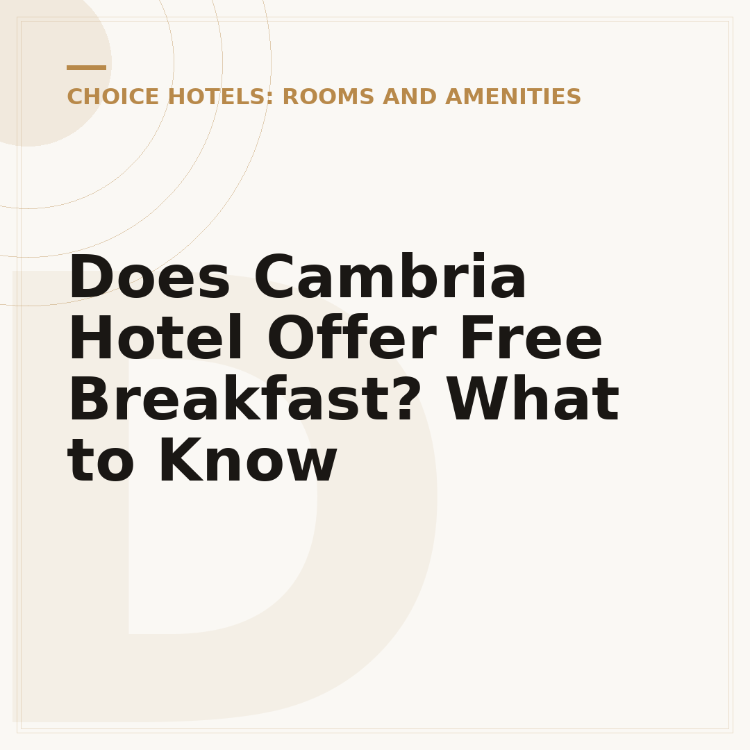 Does Cambria Hotel Offer Free Breakfast? What to Know