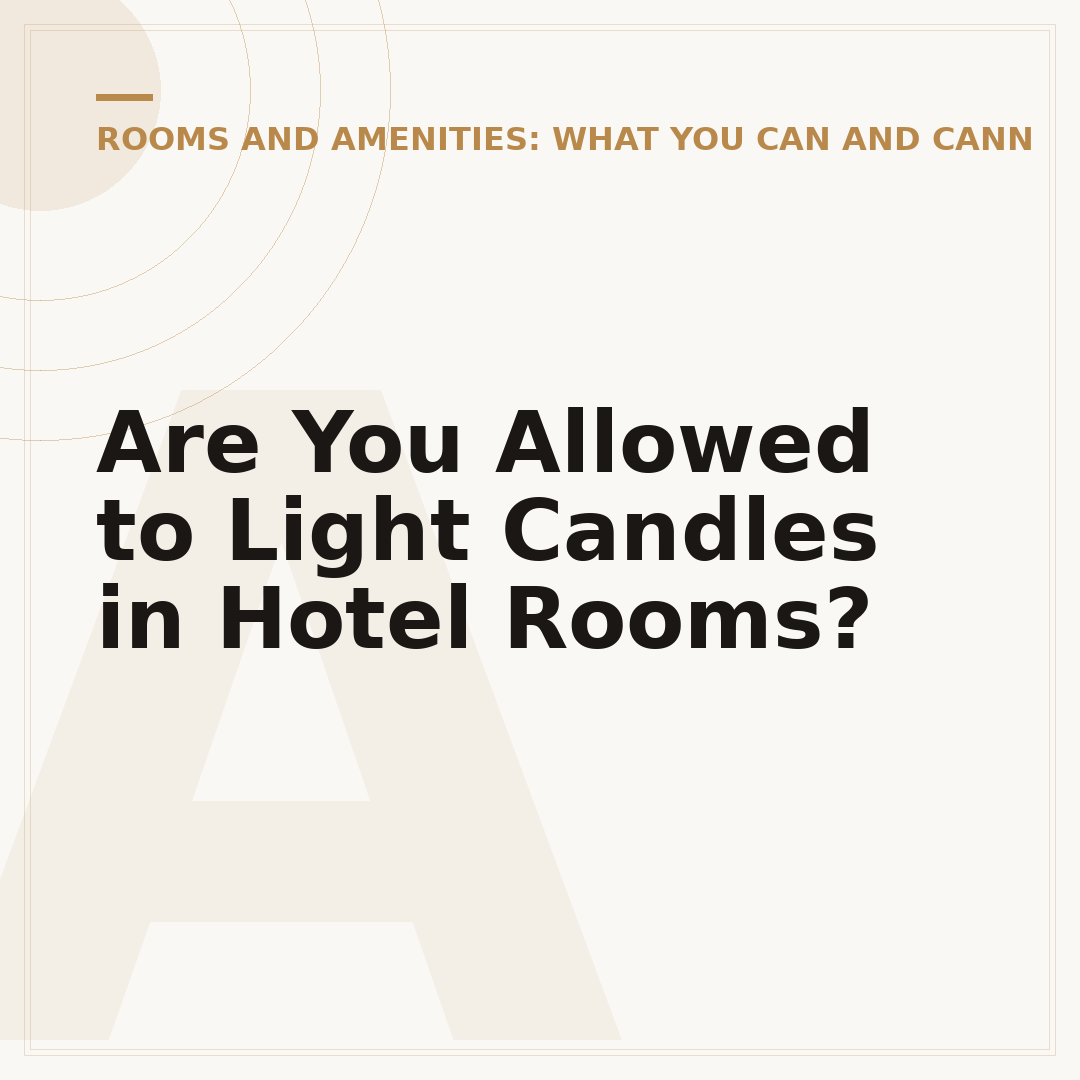 Are You Allowed to Light Candles in Hotel Rooms?