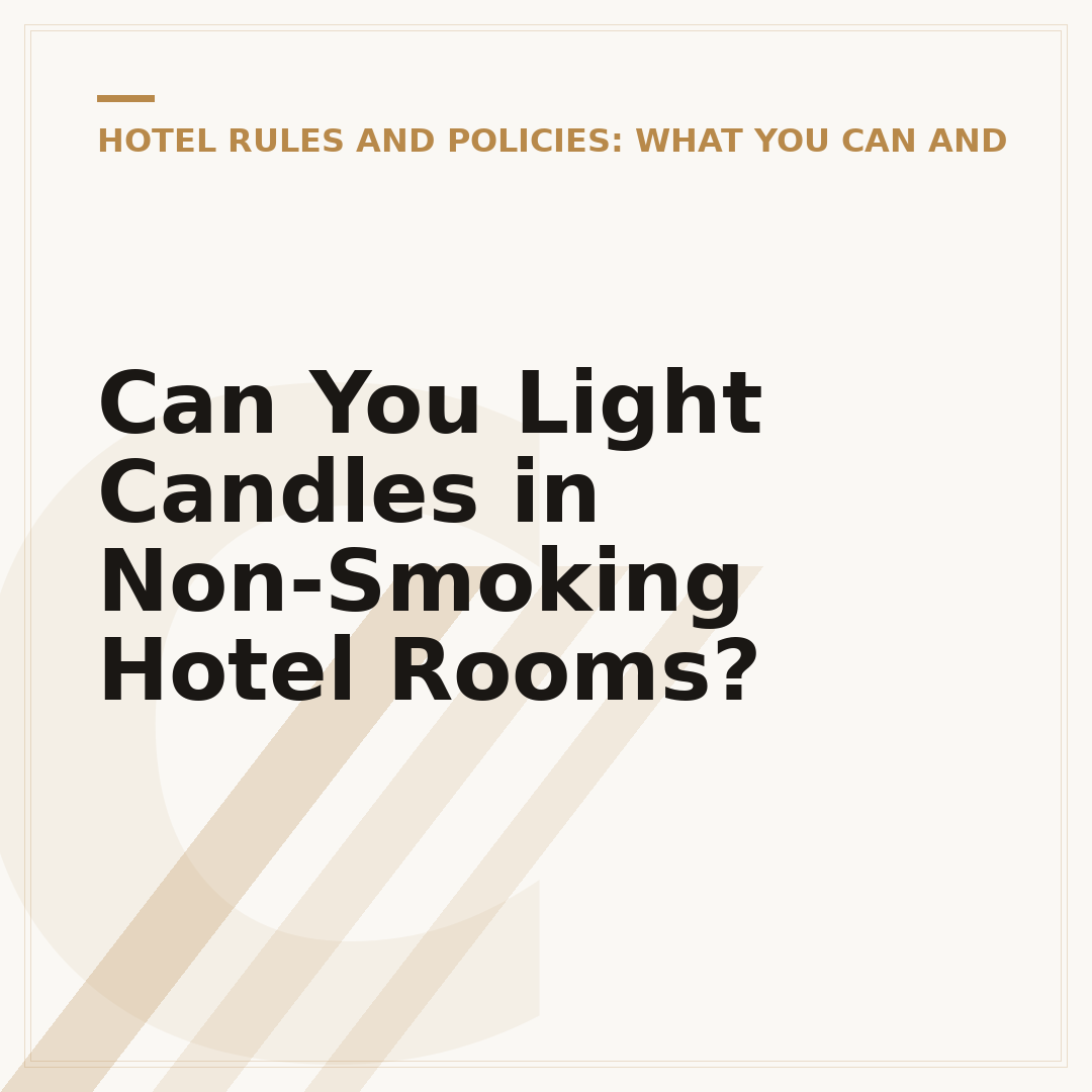 Can You Light Candles in Non-Smoking Hotel Rooms?