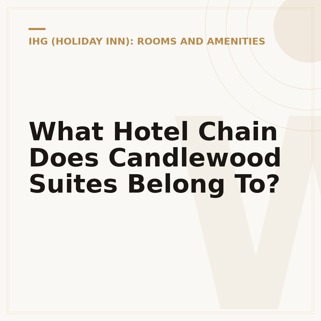 What Hotel Chain Does Candlewood Suites Belong To?