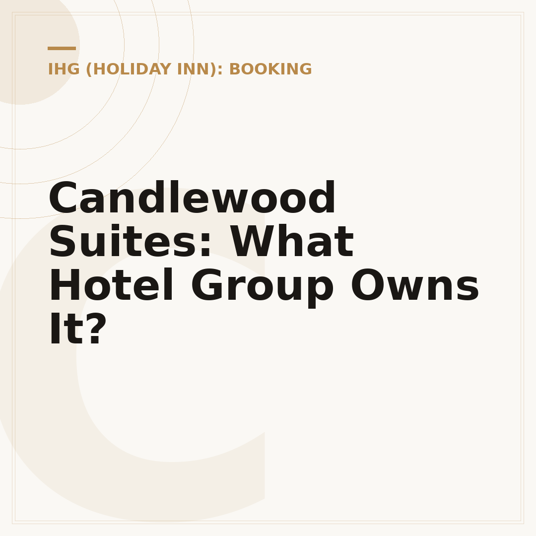 Candlewood Suites: What Hotel Group Owns It?