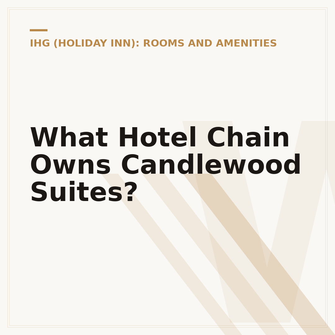 What Hotel Chain Owns Candlewood Suites?