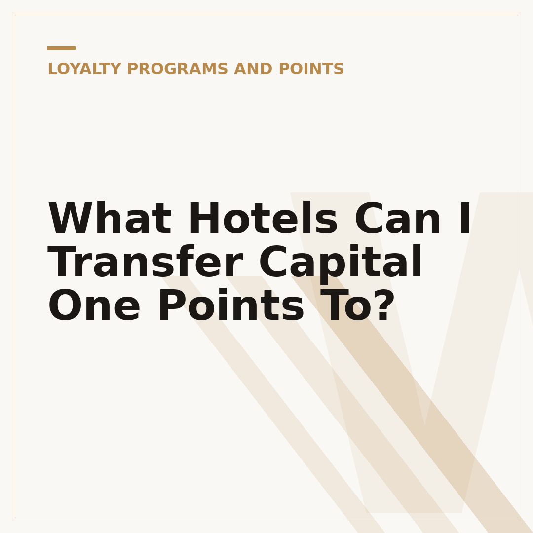 What Hotels Can I Transfer Capital One Points To?