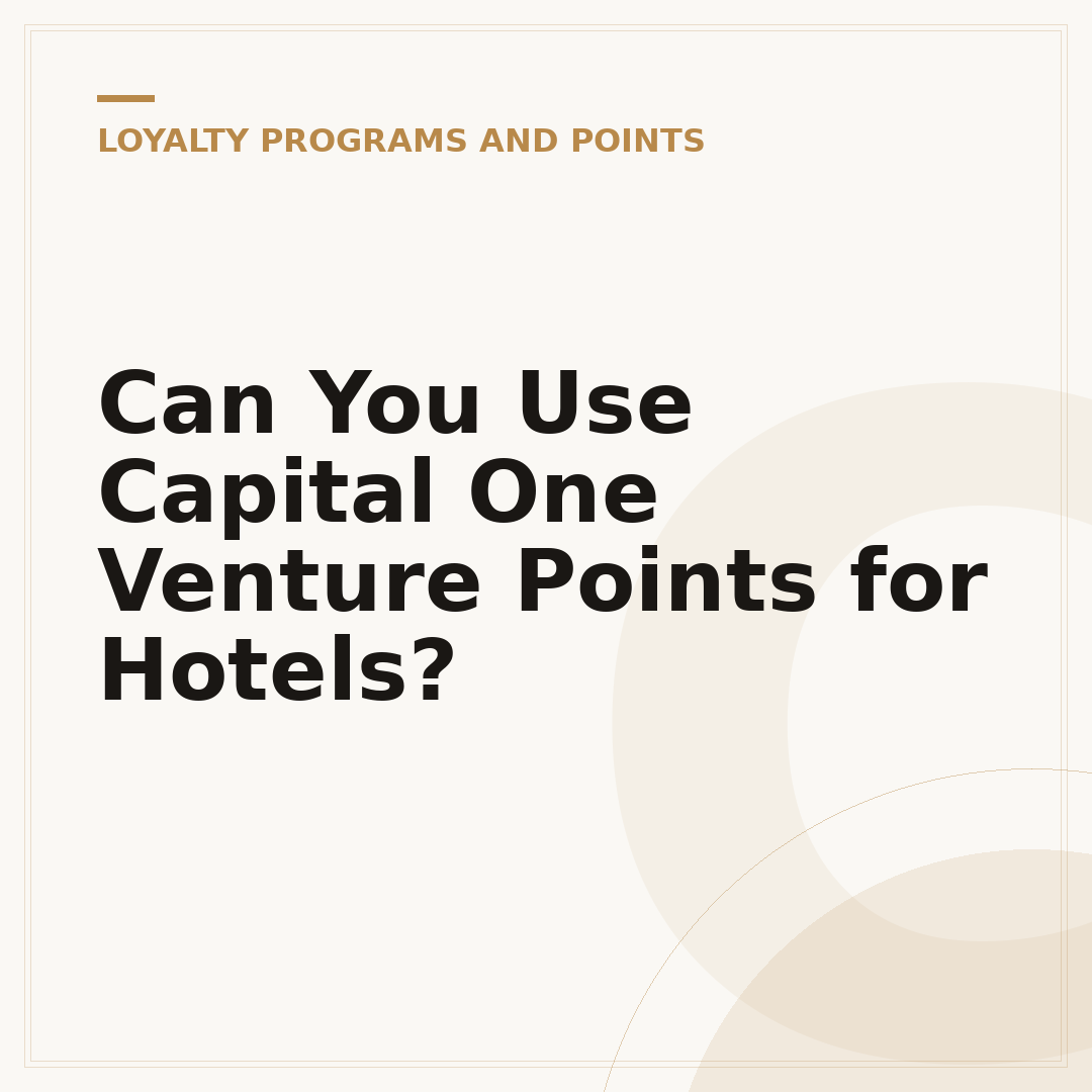 Can You Use Capital One Venture Points for Hotels?