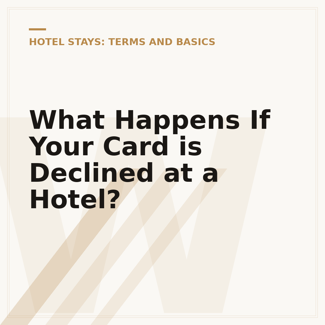 What Happens If Your Card is Declined at a Hotel?