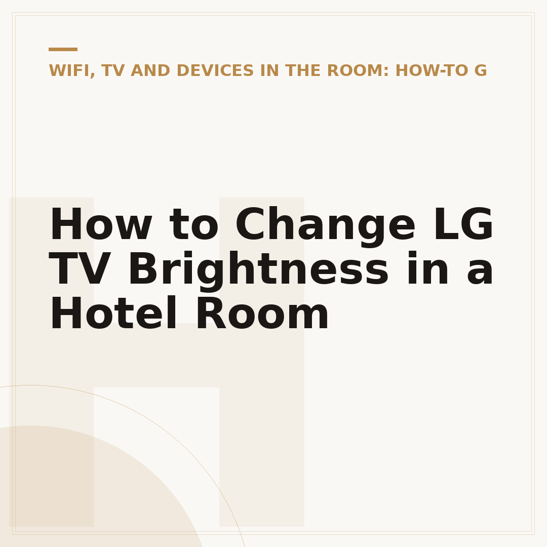 How to Change LG TV Brightness in a Hotel Room