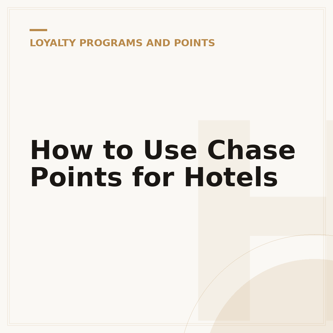 How to Use Chase Points for Hotels