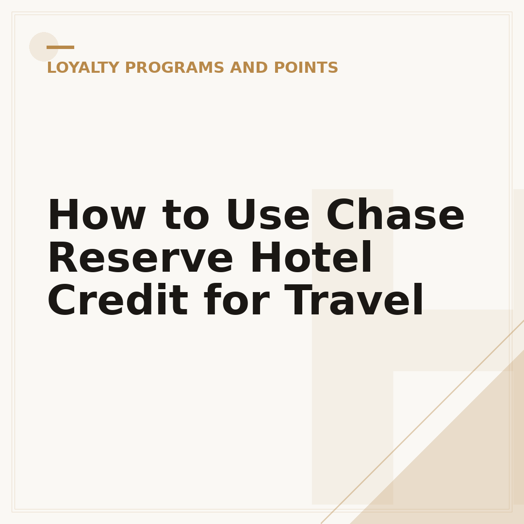How to Use Chase Reserve Hotel Credit for Travel