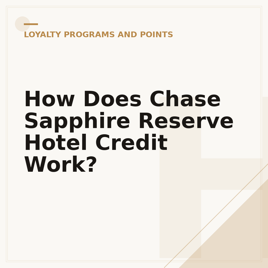 How Does Chase Sapphire Reserve Hotel Credit Work?