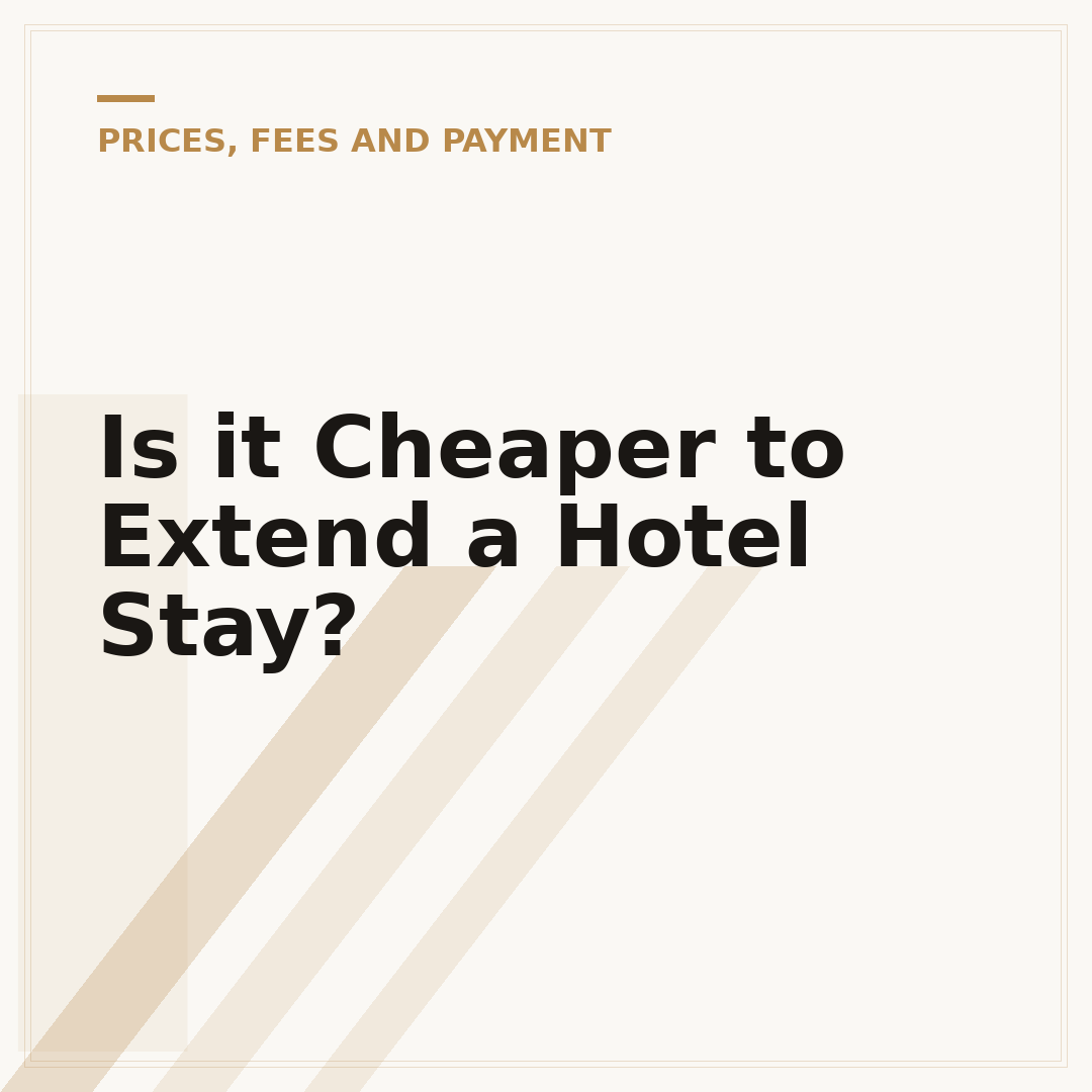 Is it Cheaper to Extend a Hotel Stay?