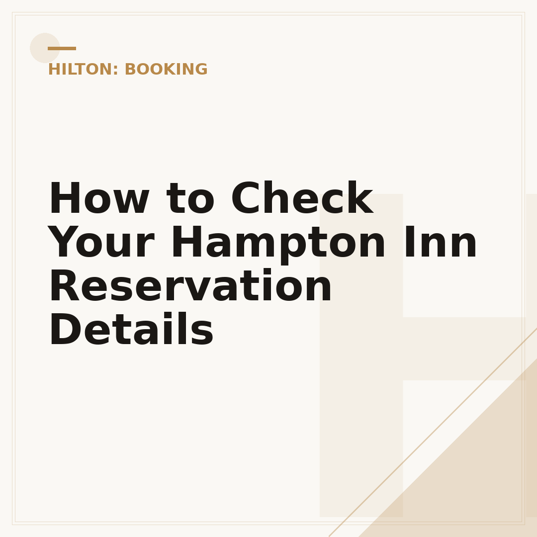 How to Check Your Hampton Inn Reservation Details