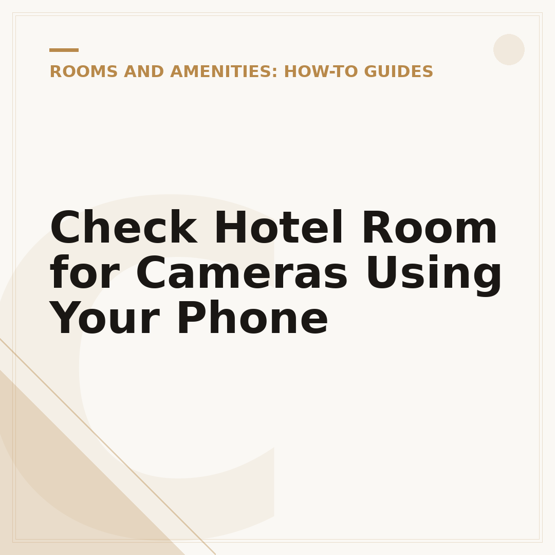 Check Hotel Room for Cameras Using Your Phone