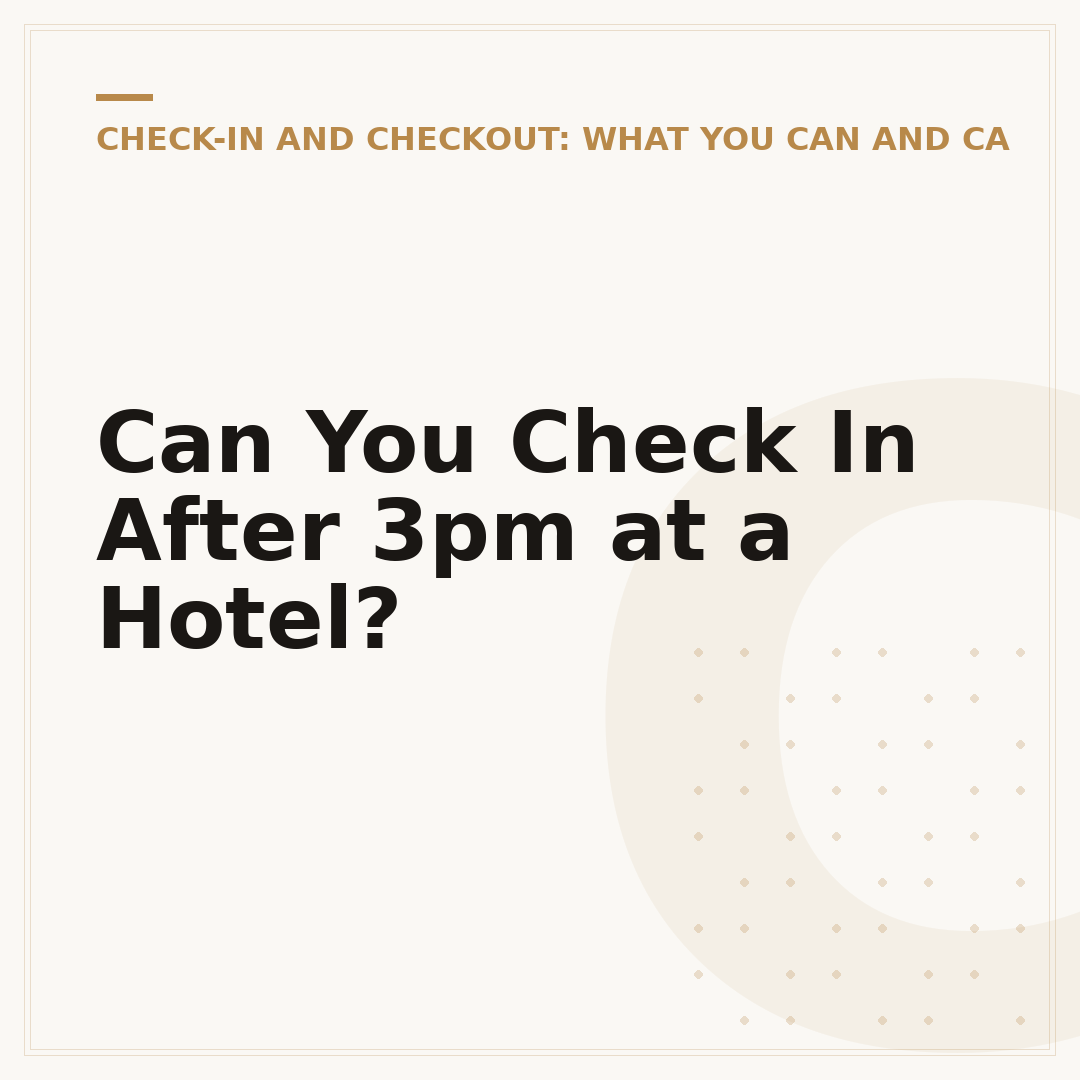 Can You Check In After 3pm at a Hotel?