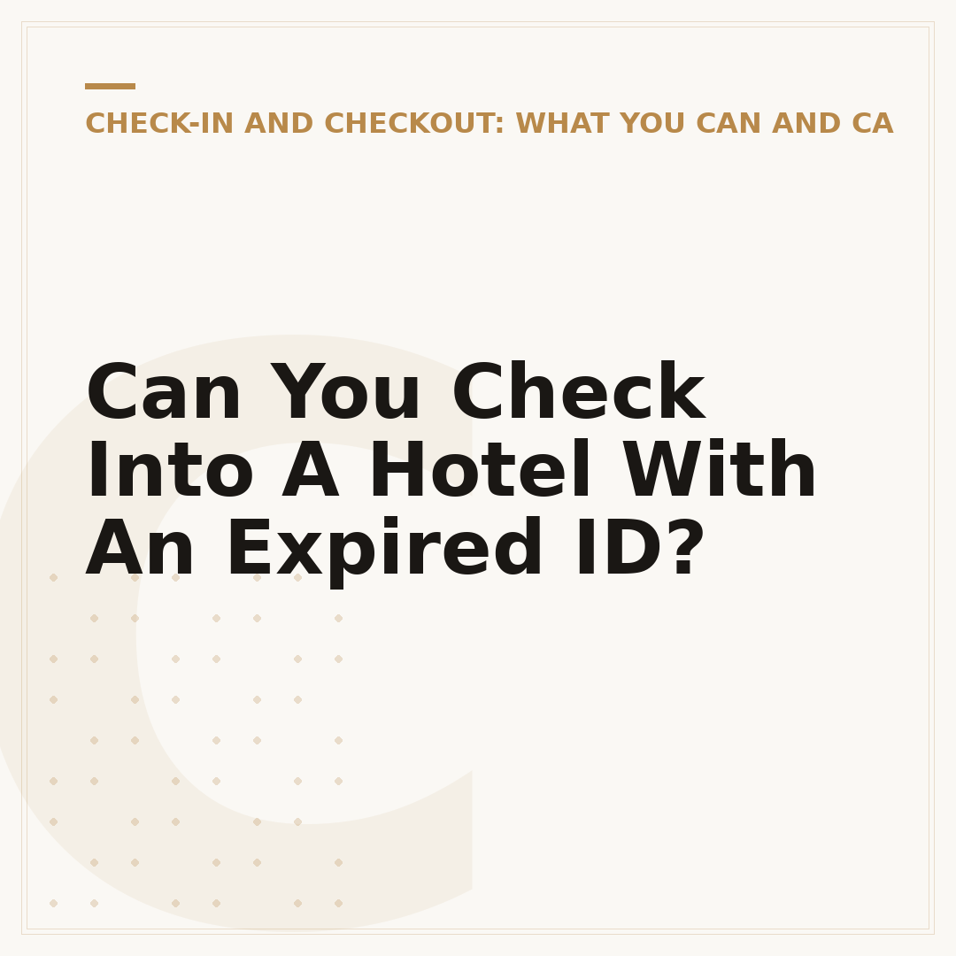 Can You Check Into A Hotel With An Expired ID?