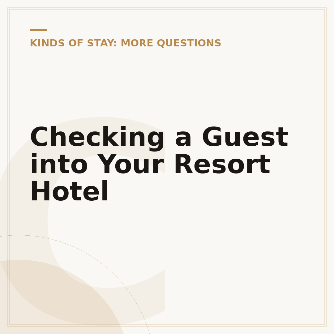 Checking a Guest into Your Resort Hotel