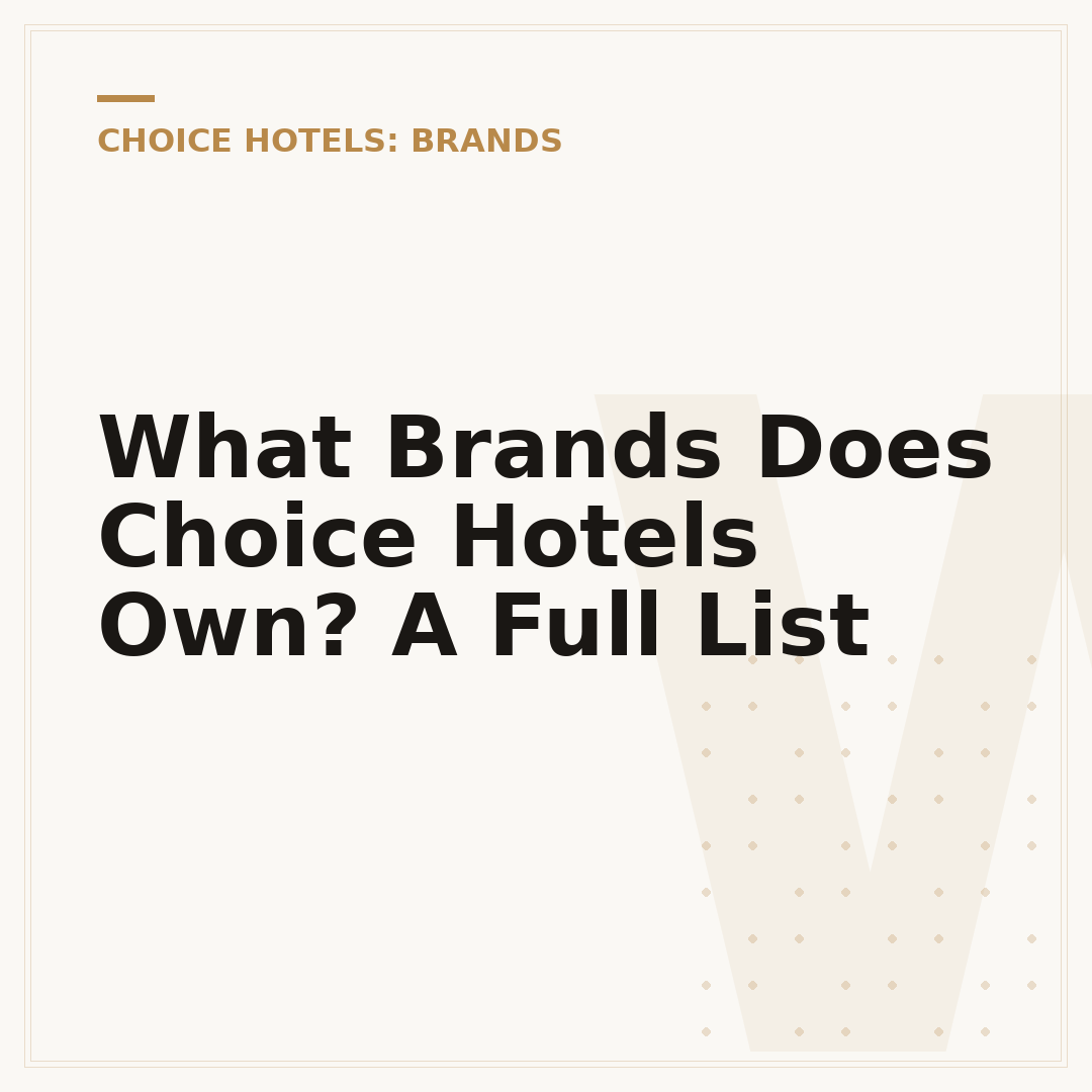 What Brands Does Choice Hotels Own? A Full List