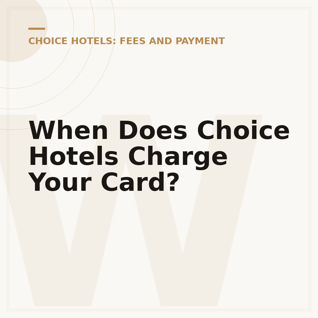 When Does Choice Hotels Charge Your Card?