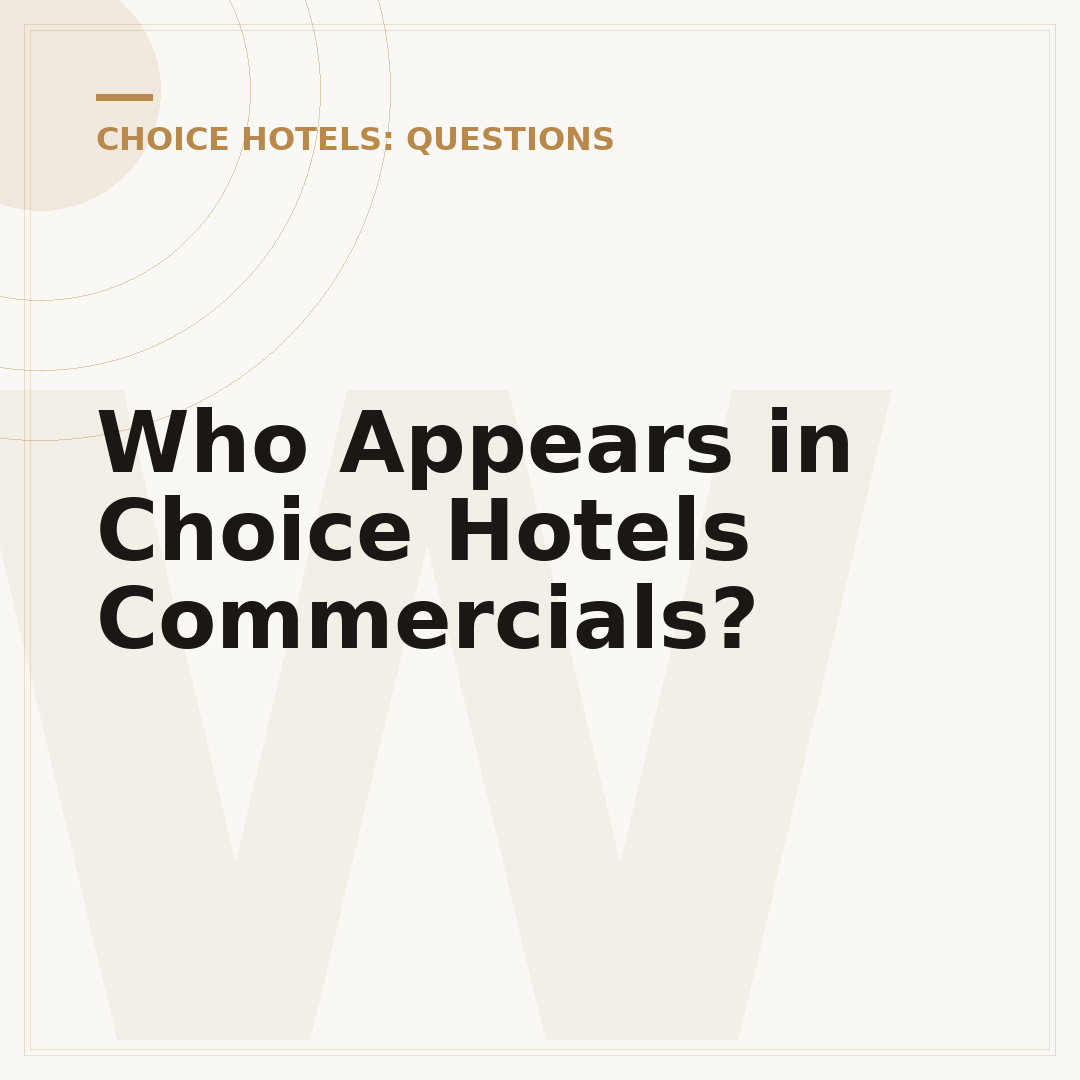 Who Appears in Choice Hotels Commercials?