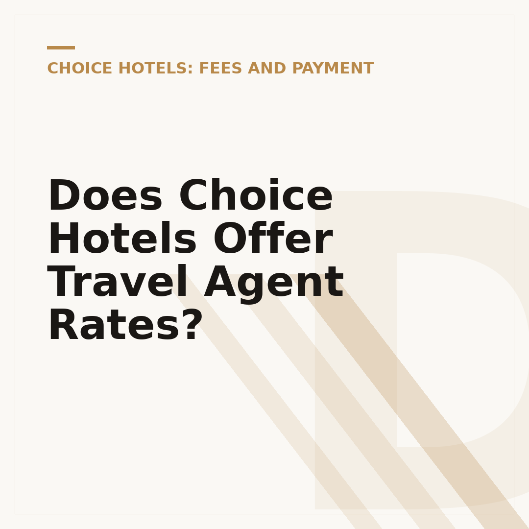Does Choice Hotels Offer Travel Agent Rates?