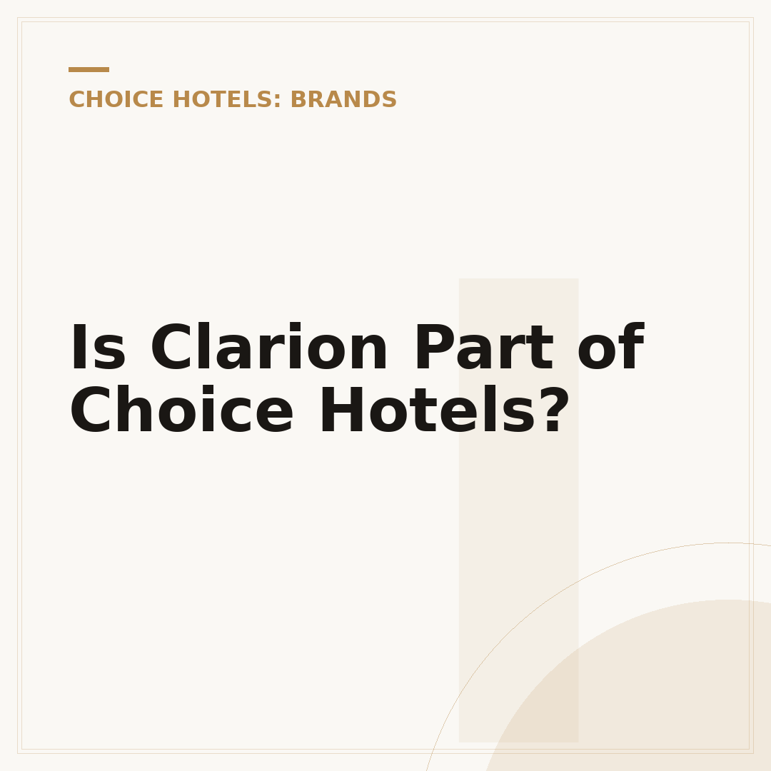 Is Clarion Part of Choice Hotels?