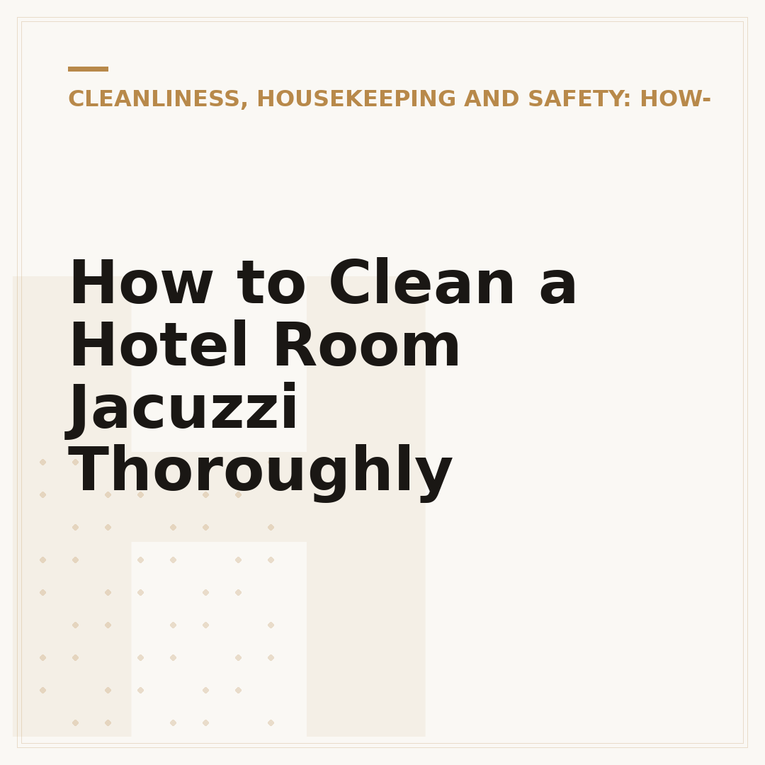 How to Clean a Hotel Room Jacuzzi Thoroughly
