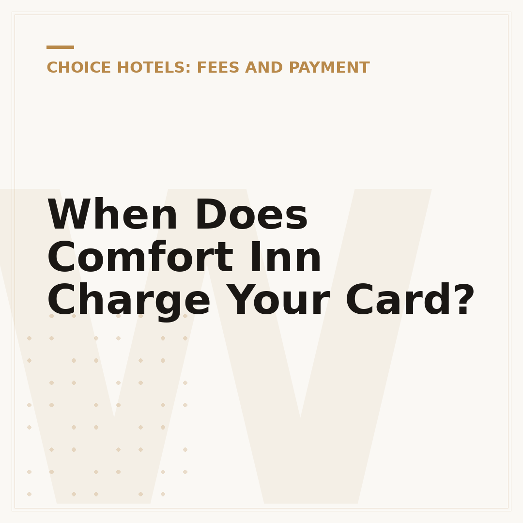 When Does Comfort Inn Charge Your Card?