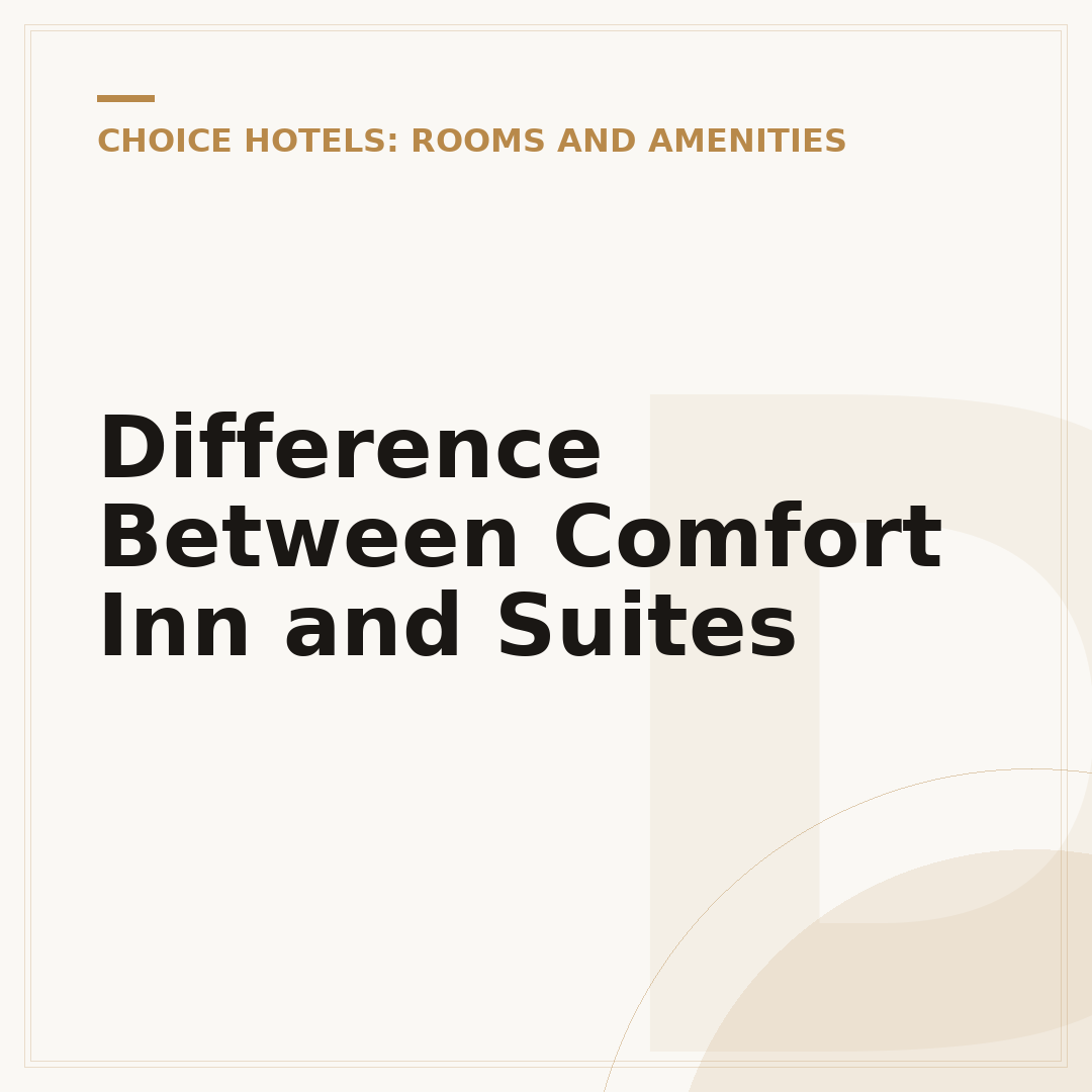 Difference Between Comfort Inn and Suites