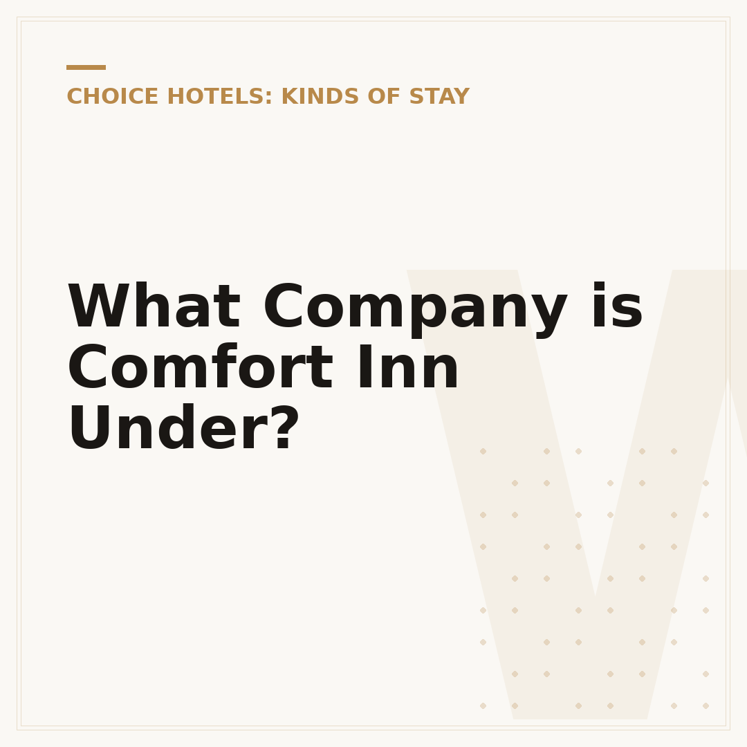What Company is Comfort Inn Under?