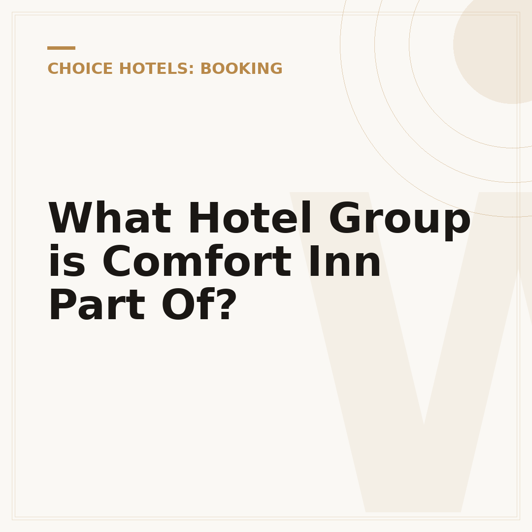 What Hotel Group is Comfort Inn Part Of?