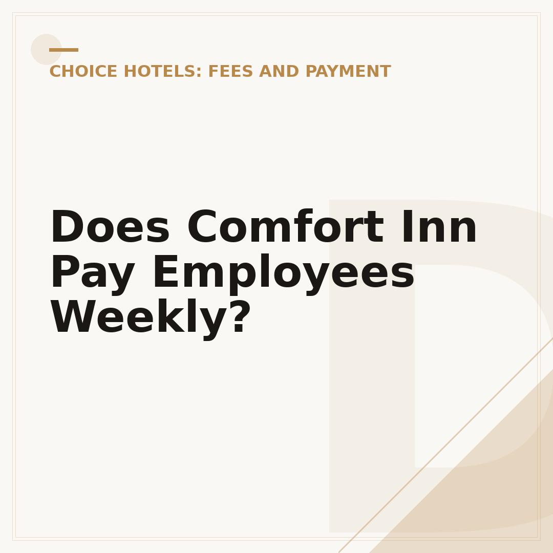 Does Comfort Inn Pay Employees Weekly?