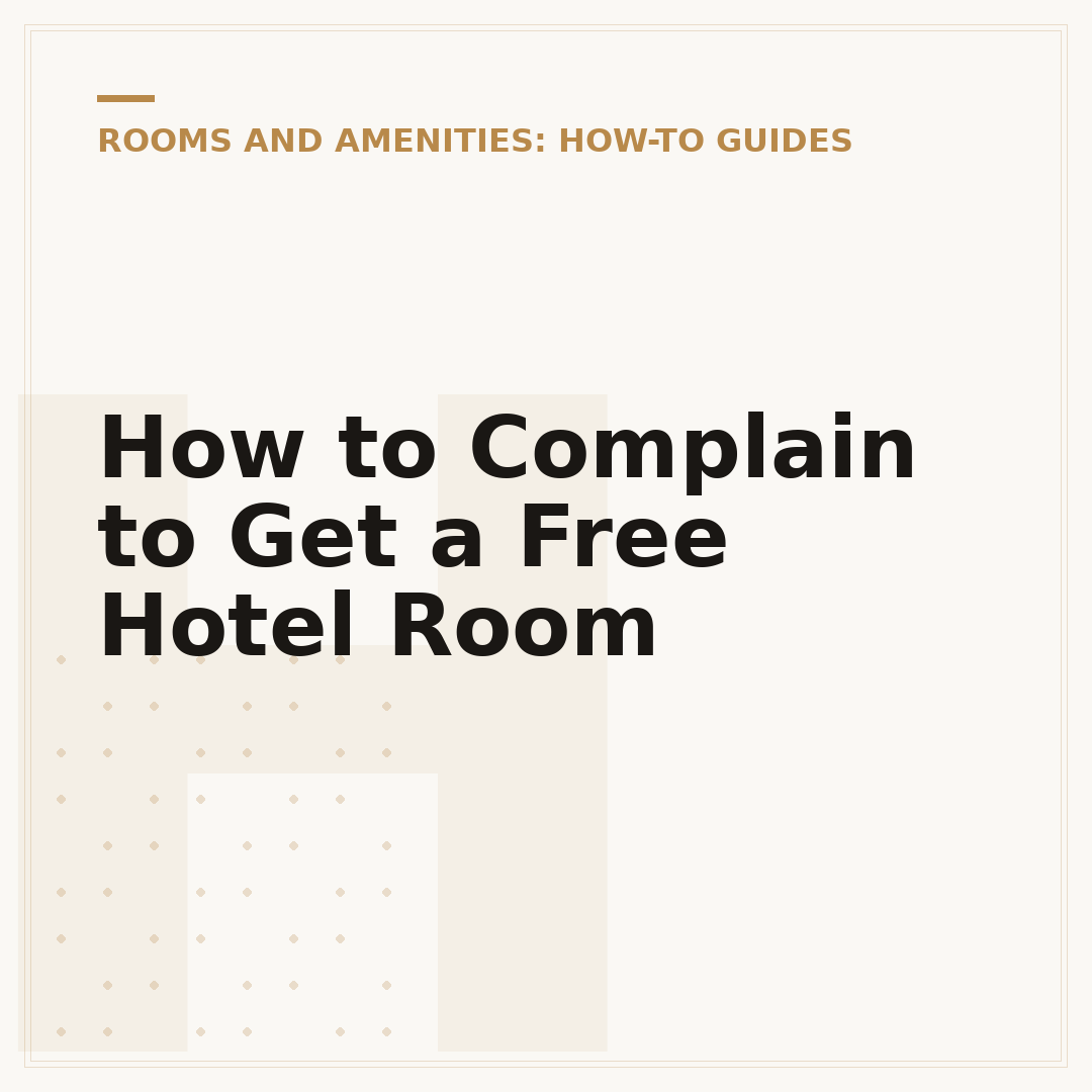 How to Complain to Get a Free Hotel Room