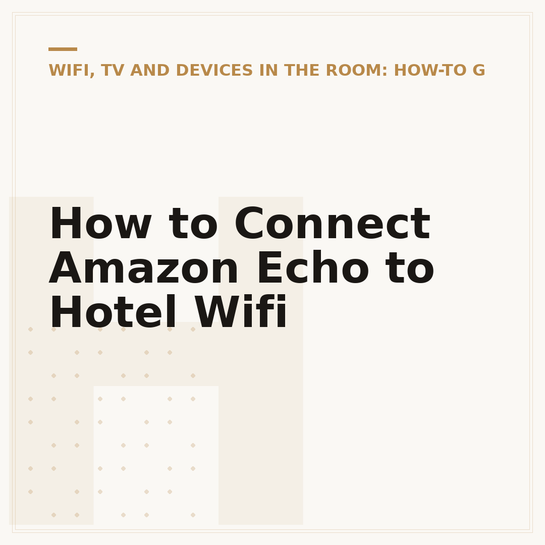 How to Connect Amazon Echo to Hotel Wifi