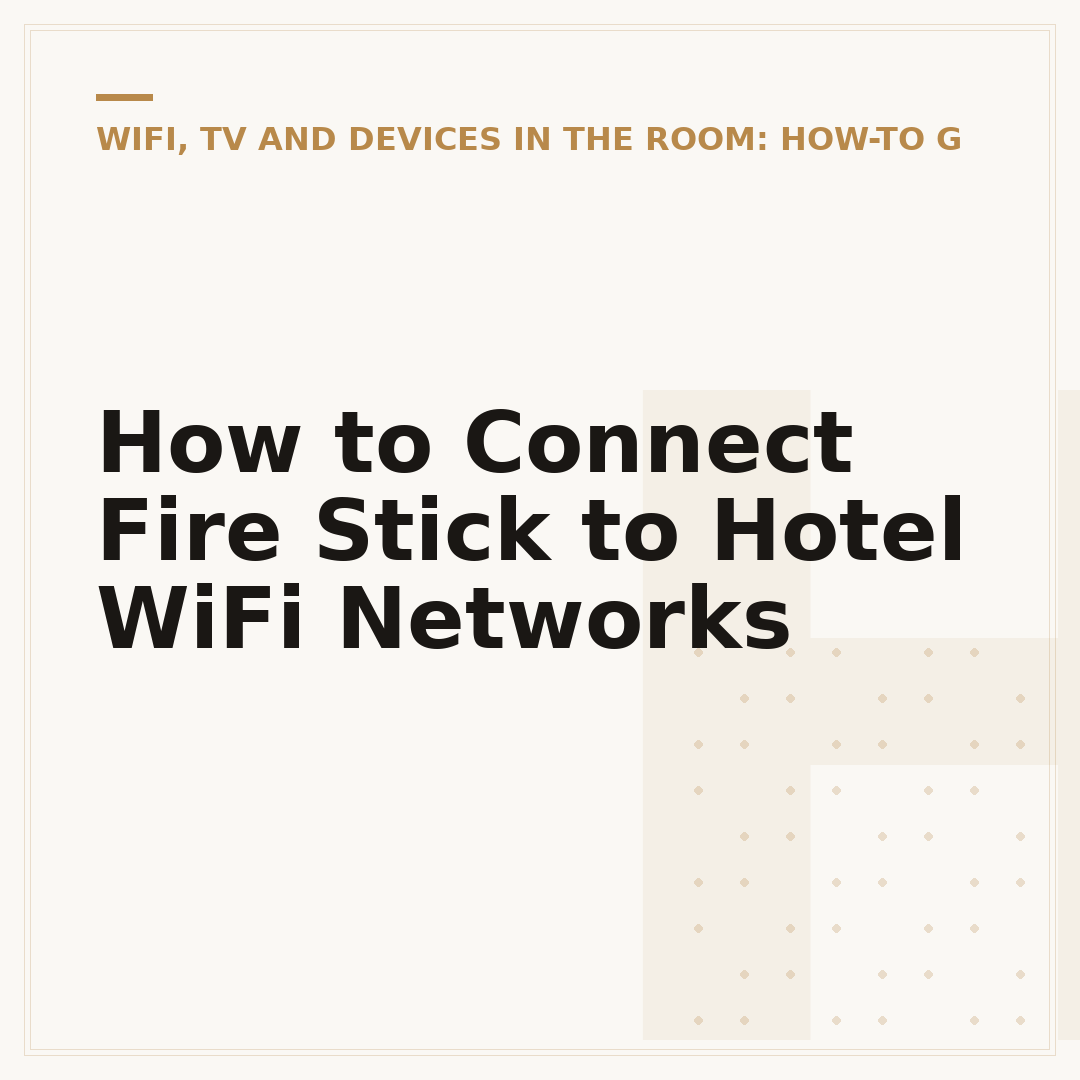 How to Connect Fire Stick to Hotel WiFi Networks