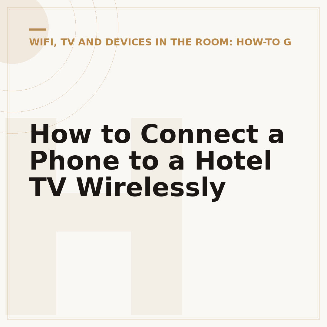 How to Connect a Phone to a Hotel TV Wirelessly