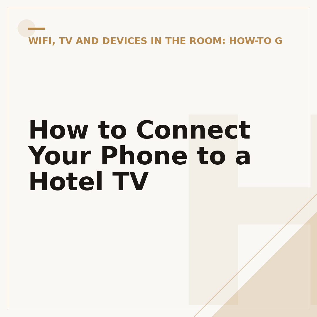 How to Connect Your Phone to a Hotel TV