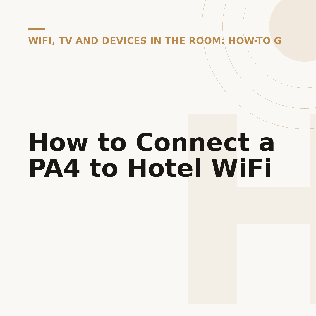 How to Connect a PA4 to Hotel WiFi