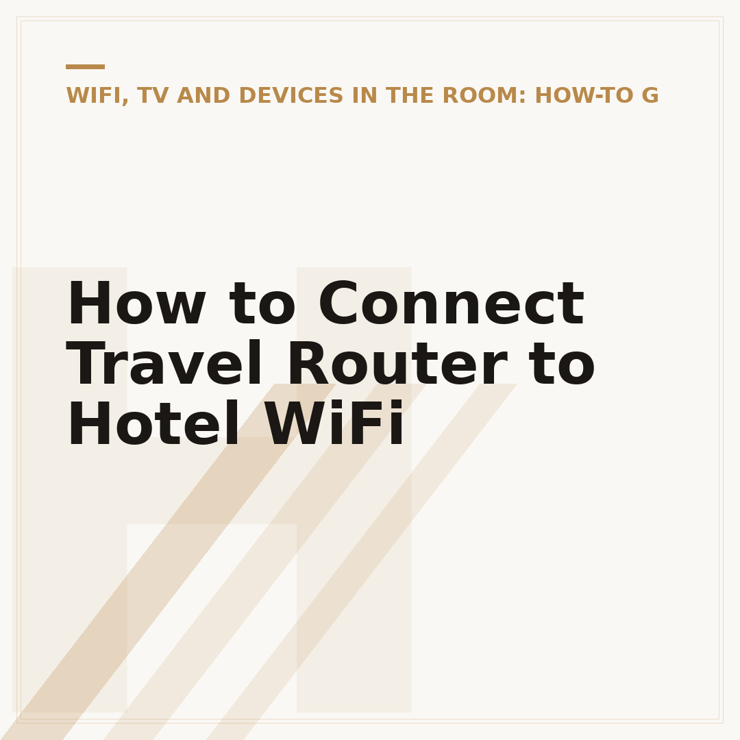 How to Connect Travel Router to Hotel WiFi