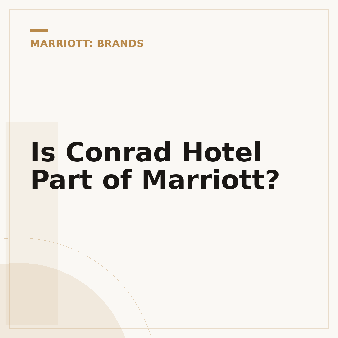 Is Conrad Hotel Part of Marriott?