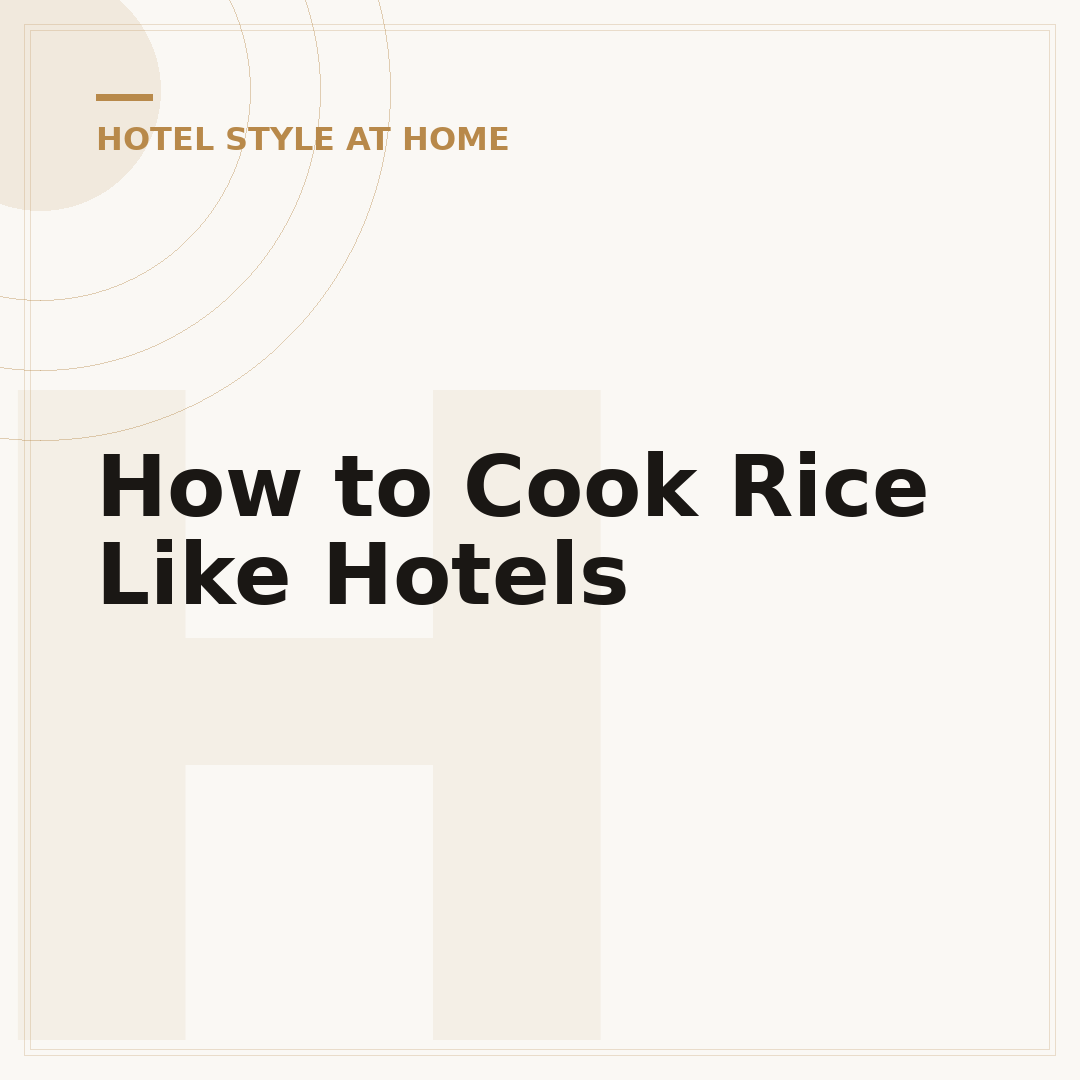How to Cook Rice Like Hotels