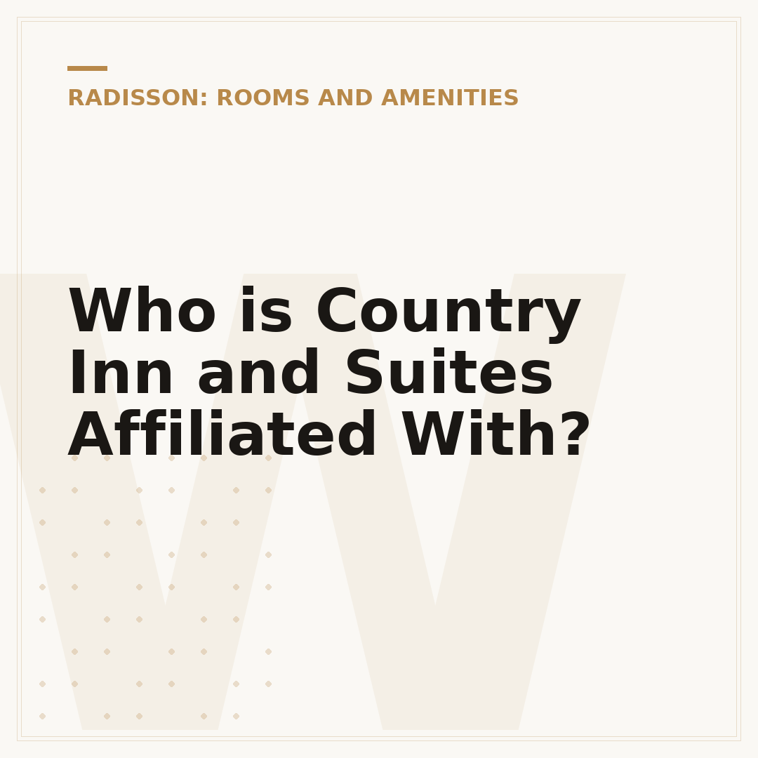 Who is Country Inn and Suites Affiliated With?