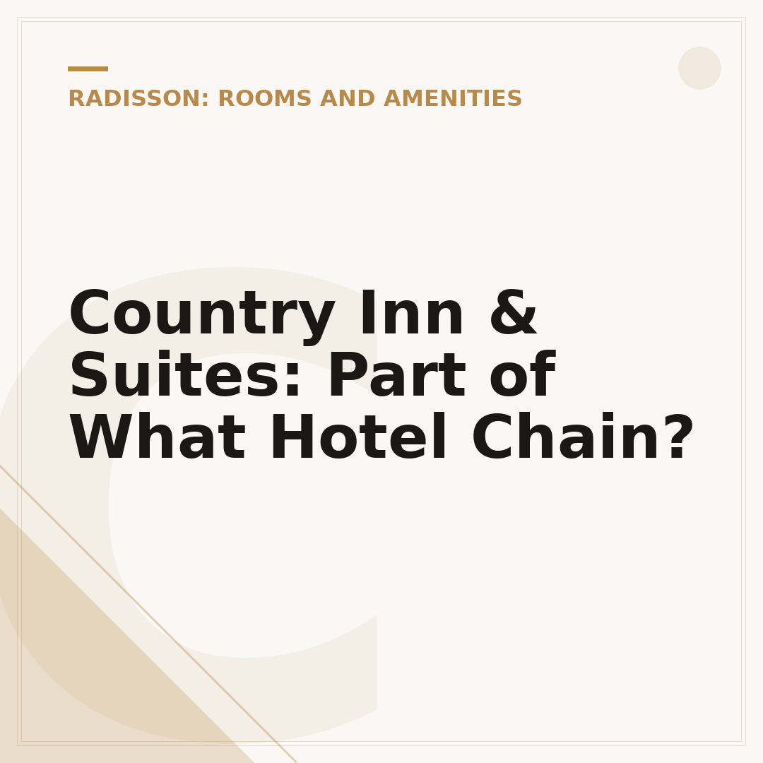 Country Inn & Suites: Part of What Hotel Chain?