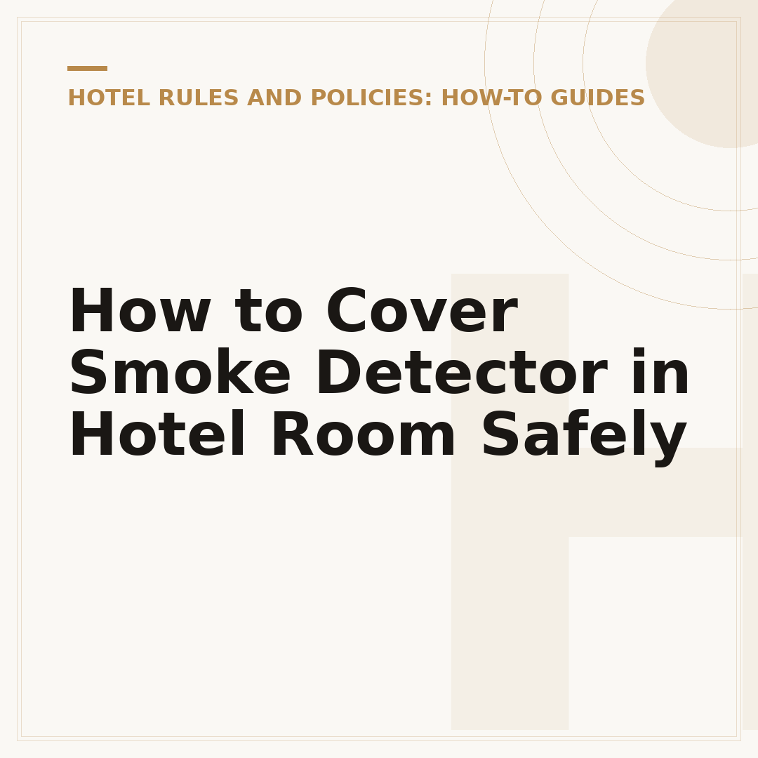 How to Cover Smoke Detector in Hotel Room Safely