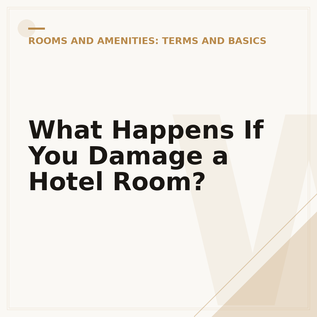 What Happens If You Damage a Hotel Room?