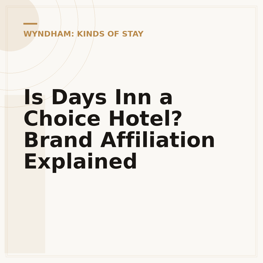 Is Days Inn a Choice Hotel? Brand Affiliation Explained
