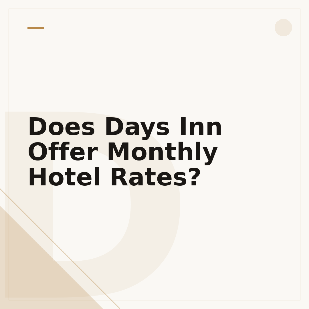 Does Days Inn Offer Monthly Hotel Rates?