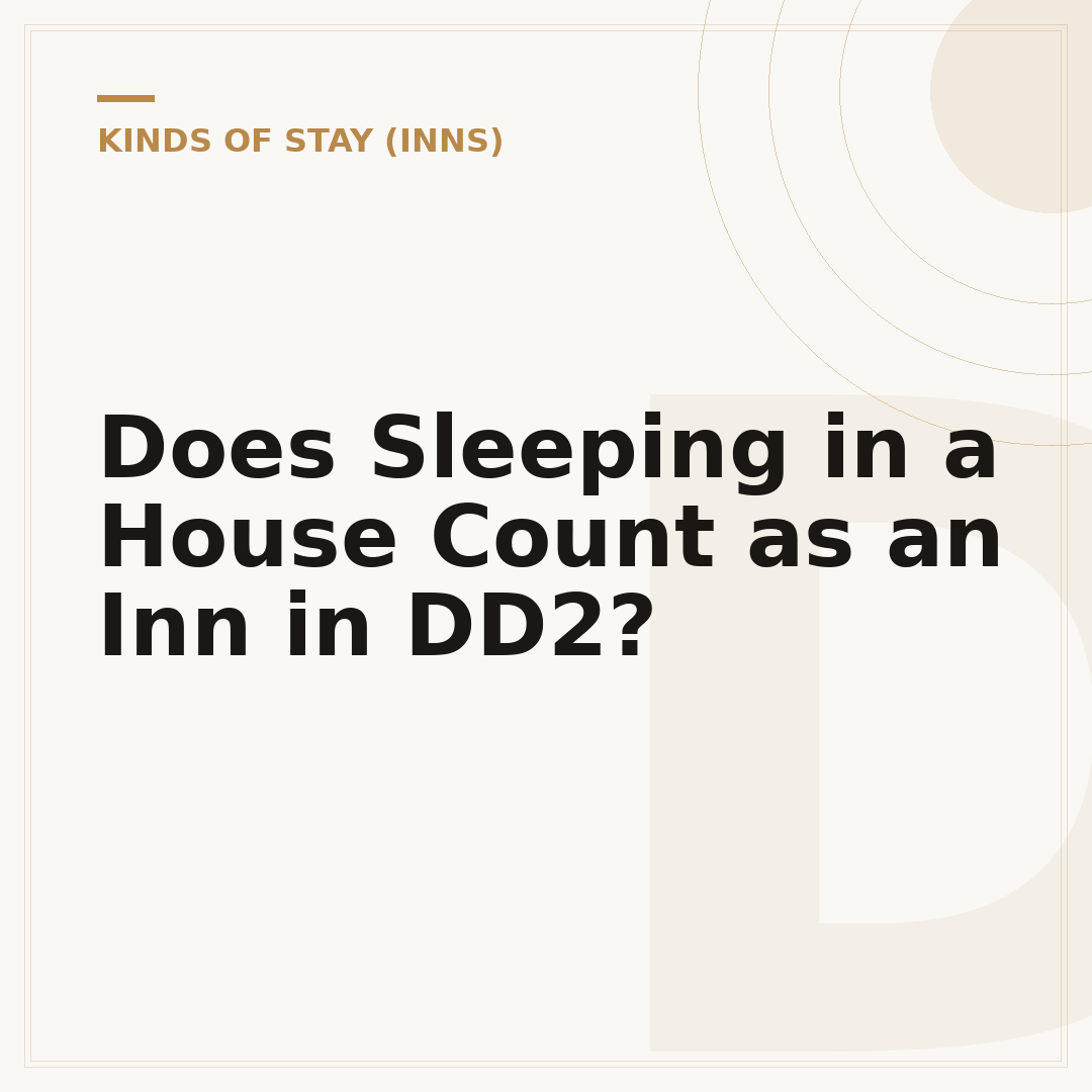 Does Sleeping in a House Count as an Inn in DD2?